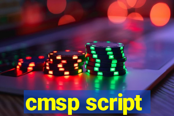 cmsp script